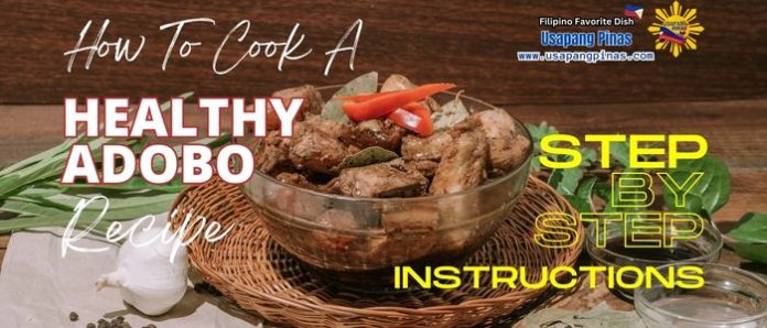 How To Cook A Healthy Adobo Recipe. Step-by-Step Instructions